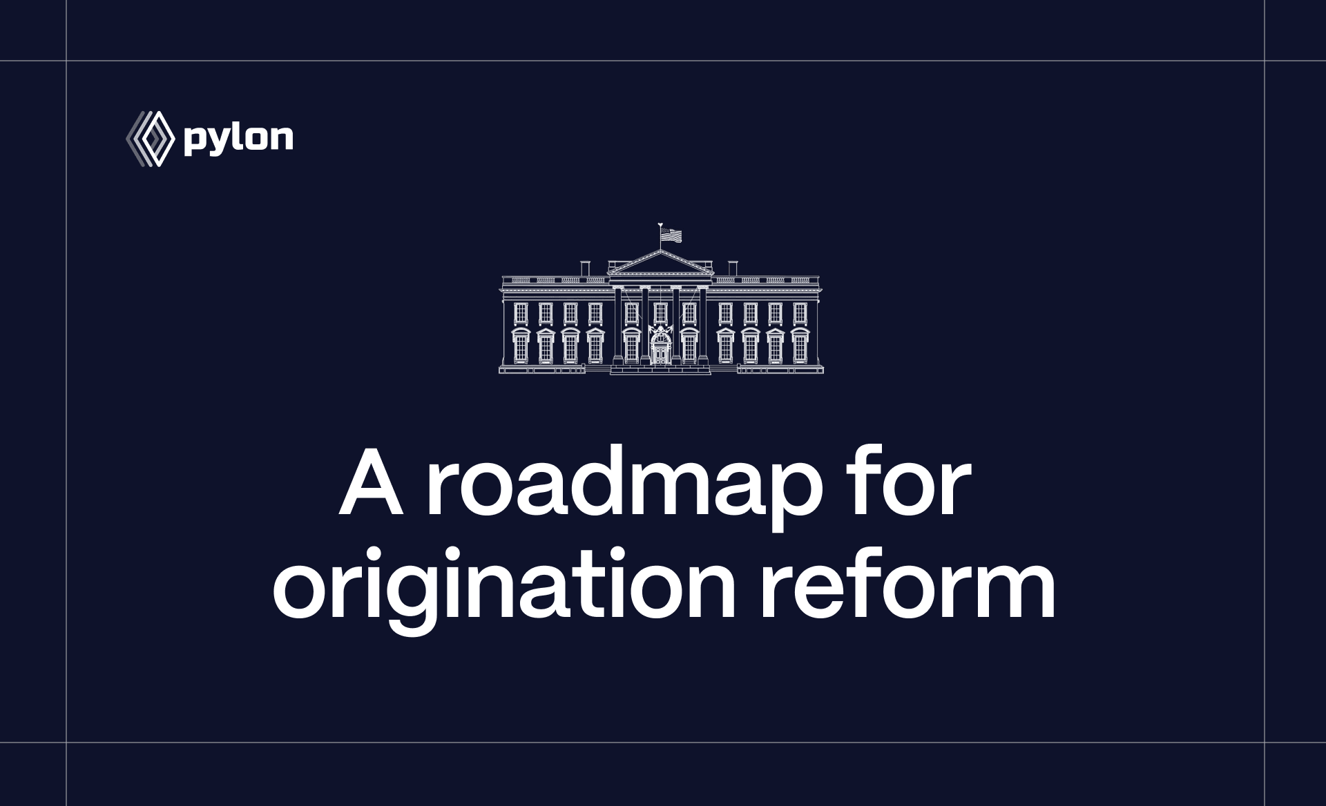 A roadmap for origination reform